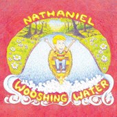 Nathaniel and the Wooshing Water