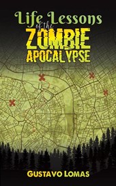 Life Lessons of the Zombie Apocalypse