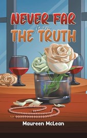 Never Far from the Truth