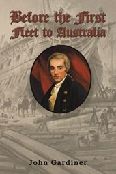 Before the First Fleet to Australia