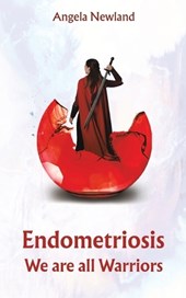 Endometriosis – We are all Warriors