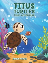 Titus Turtle's First Adventure