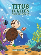 Titus Turtle's First Adventure