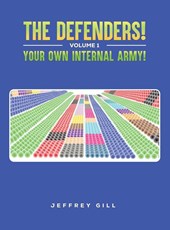 The Defenders! Volume 1 Your own internal army!