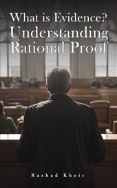 What is Evidence? Understanding Rational Proof