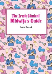 The Irish Student Midwife's Guide