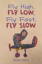 Fly High, Fly Low, Fly Fast, Fly Slow