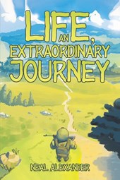 Life, an Extraordinary Journey