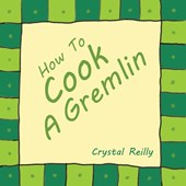 How To Cook A Gremlin