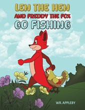 Len the Hen and Freddy the Fox Go Fishing