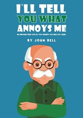 I'll Tell You What Annoys Me