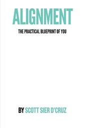 Alignment: The Practical Blueprint of You