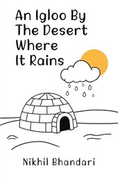 An Igloo by the Desert Where It Rains