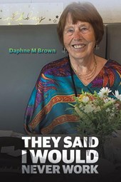 They Said I Would Never Work