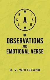 A Mishmash of Observations and Emotional Verse