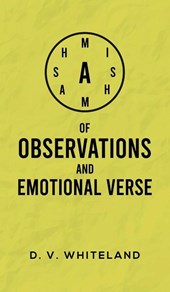 A Mishmash of Observations and Emotional Verse