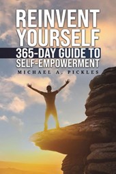 Reinvent Yourself: 365-Day Guide to Self-Empowerment