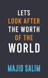 Let's Look After the Worth of the World