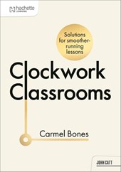 Clockwork Classrooms: Solutions for Smoother Running Lessons