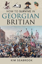 How To Survive in Georgian Britain
