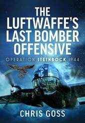 The Luftwaffe’s Last Bomber Offensive