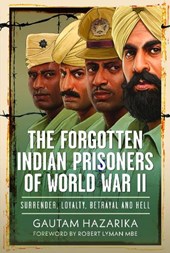 The Forgotten Indian Prisoners of World War II