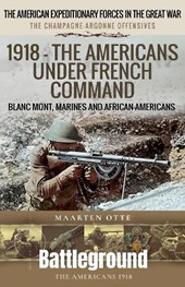 1918 – The Americans Under French Command