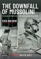 THE DOWNFALL OF MUSSOLINI