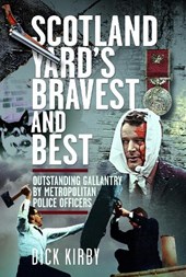 Scotland Yard’s Bravest and Best