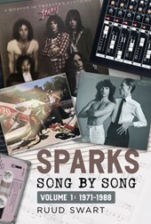 Sparks: Song by Song: Volume 1 1971-1988