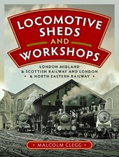 Locomotive Sheds and Workshops