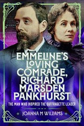 Emmeline's Loving Comrade, Richard Marsden Pankhurst