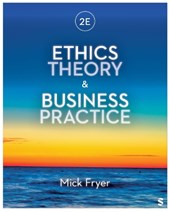 Ethics Theory and Business Practice