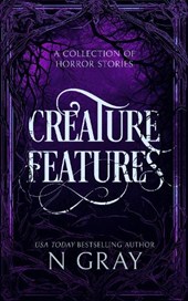 Creature Features: A Collection of Horror Stories