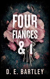 Four Fiances & I