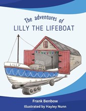 Benbow, F: Adventures of Lilly the Lifeboat