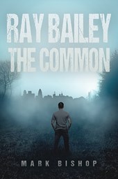 Ray Bailey – The Common