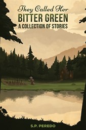 They Called Her Bitter Green