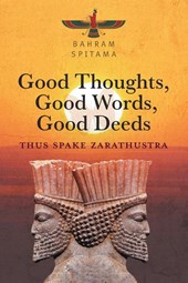 Good Thoughts, Good Words, Good Deeds