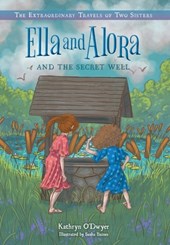 Ella and Alora and the Secret Well