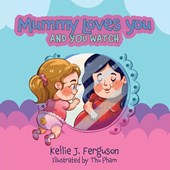 Mummy Loves You and You Watch