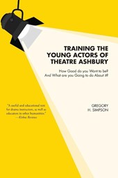Training the Young Actors of Theatre Ashbury