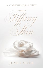 Tiffany Skin: A Caregiver's Gift