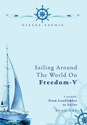 Sailing Around The World on FREEDOM-V: A Memoir