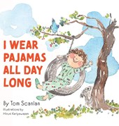 I Wear Pajamas All Day Long