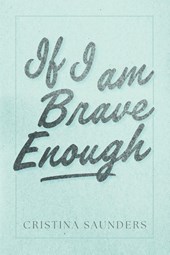 If I am Brave Enough