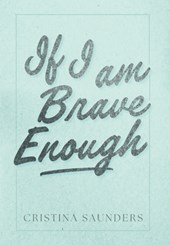 If I am Brave Enough
