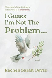 I Guess I'm Not The Problem...