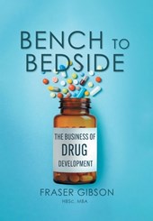 Bench to Bedside: The Business of Drug Development