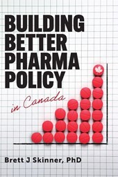 Building Better Pharma Policy in Canada